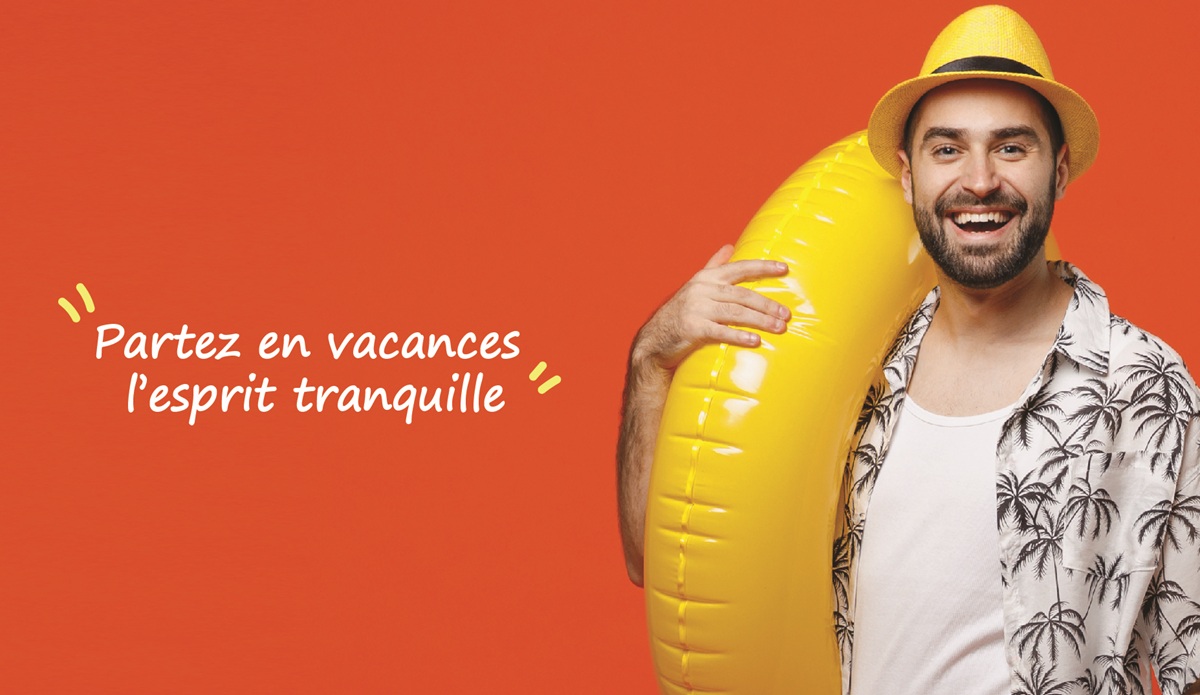 Partez en vacances l'esprit tranquille